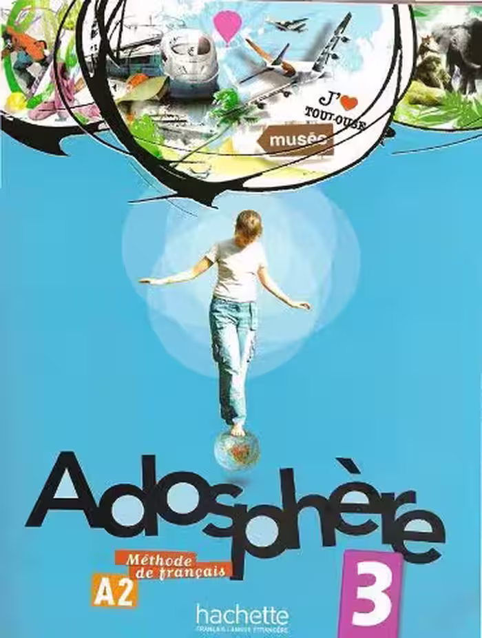 کتاب زبان Adosphere 3 A2   Cahier   CD Audio کتاب ادوسفر 3 (رنگی)
