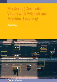 خرید و دانلود نسخه کامل کتاب Mastering Computer Vision with PyTorch and Machine Learning 2024