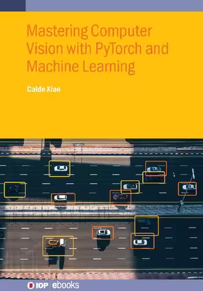 خرید و دانلود نسخه کامل کتاب Mastering Computer Vision with PyTorch and Machine Learning 2024