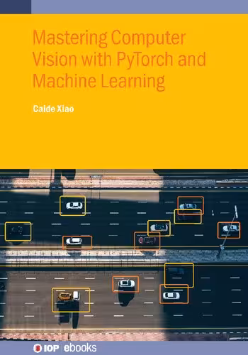 خرید و دانلود نسخه کامل کتاب Mastering Computer Vision with PyTorch and Machine Learning 2024
