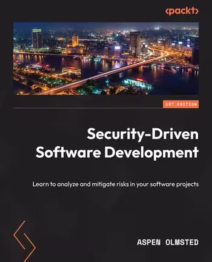 خرید و دانلود نسخه کامل کتاب Security-Driven Software Development: Learn to analyze and mitigate risks in your software projects