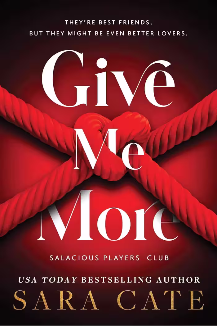 Give Me More (Salacious Players’ Club Book 3)