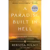 کتاب A Paradise Built in Hell اثر Rebecca Solnit انتشارات تازه ها