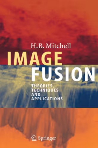 خرید و دانلود نسخه کامل کتاب Image Fusion: Theories, Techniques and Applications
