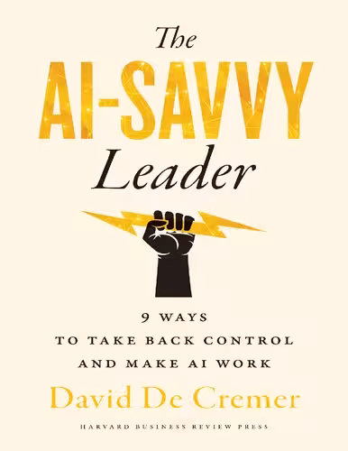 خرید و دانلود نسخه کامل کتاب The AI-Savvy Leader: Nine Ways to Take Back Control and Make AI Work