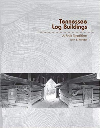  دانلود کتاب Tennessee Log Buildings A Folk Tradition - دانلود کتاب های دانشگاهی