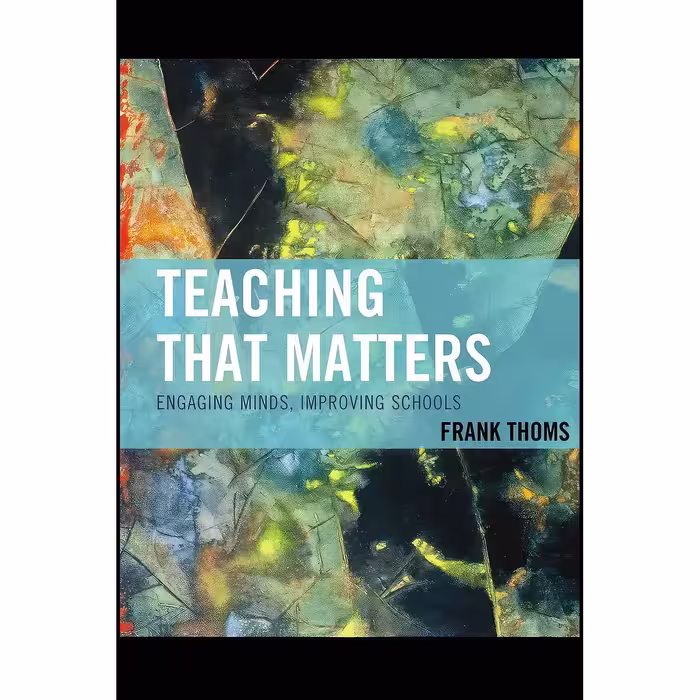 کتاب زبان اصلی Teaching that Matters اثر Frank Thoms