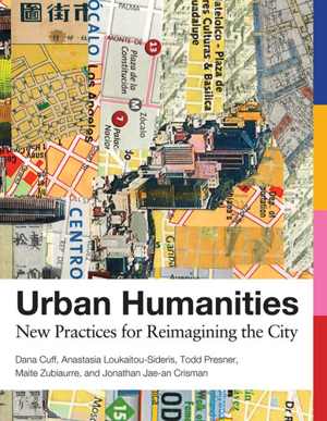 [EPUB] دانلود کتاب Urban Humanities - New Practices For Reimagining The City, 2020