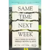 کتاب Same Time Next Week اثر Lee Gutkind and Catherine Klatzker انتشارات In Fact Books
