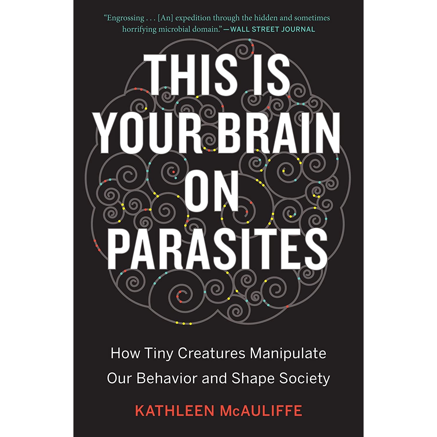 کتاب This Is Your Brain On Parasites اثر Kathleen McAuliffe انتشارات Mariner Books