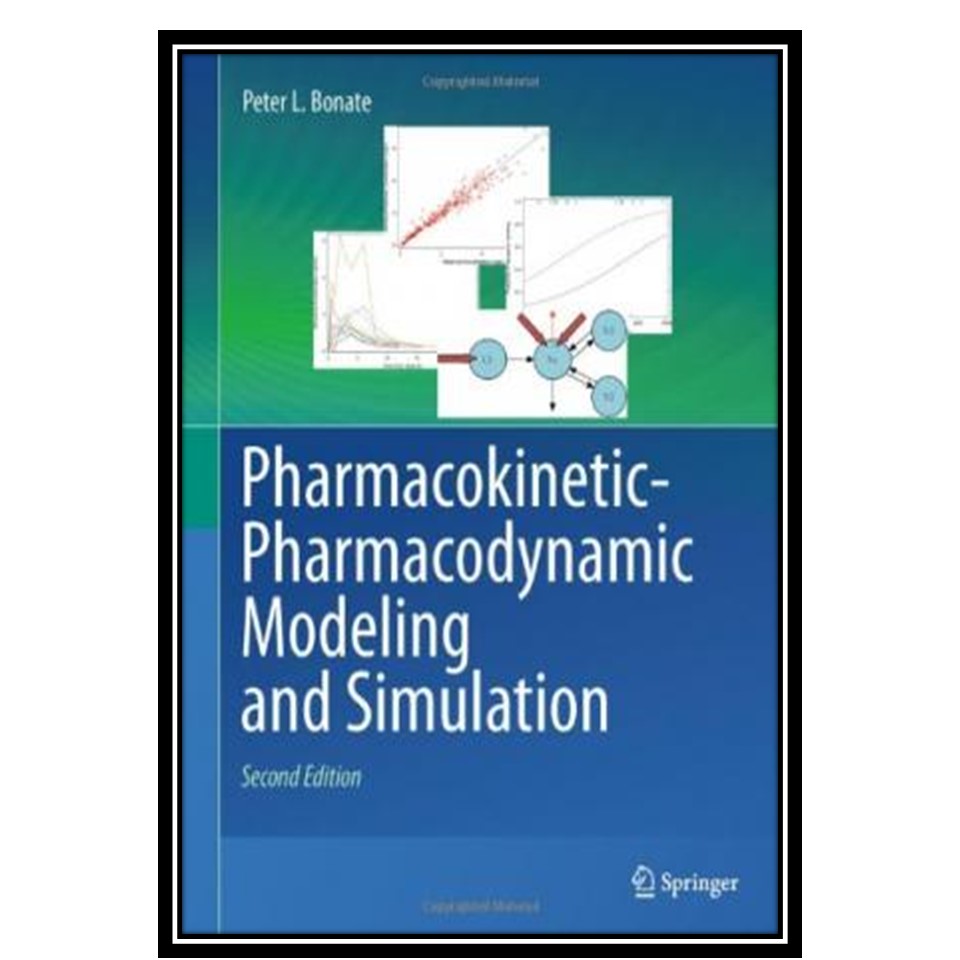 کتاب Pharmacokinetic-Pharmacodynamic Modeling and Simulation اثر Peter L Bonate انتشارات مؤلفین طلایی