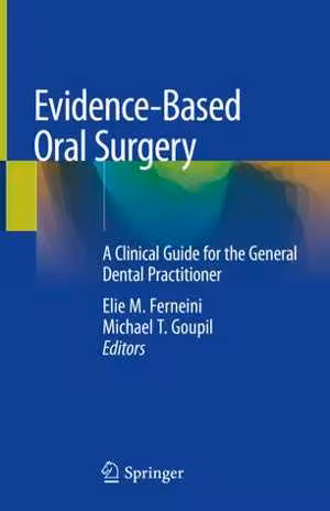 [PDF] دانلود کتاب Evidence-Based Oral Surgery - A Clinical Guide For The General Dental Practitioner, 2019