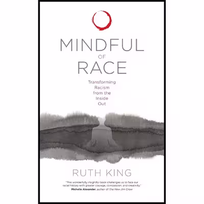 کتاب Mindful of Race اثر Ruth King انتشارات Sounds True