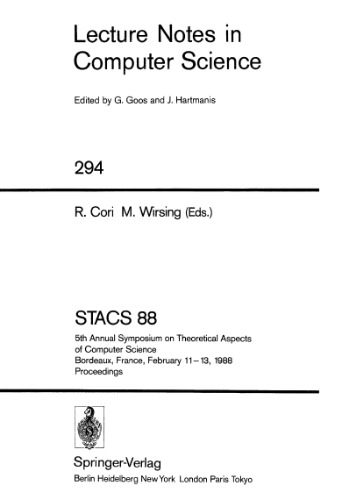 خرید و دانلود نسخه کامل کتاب STACS 88: 5th Annual Symposium on Theoretical Aspects of Computer Science Bordeaux, France, February 11–13, 1988 Proceedings