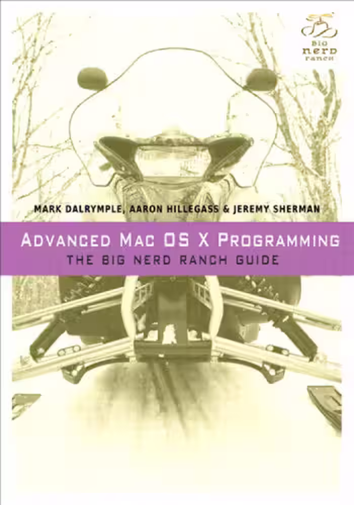 خرید و دانلود نسخه کامل کتاب Advanced Mac OS X Programming: The Big Nerd Ranch Guide