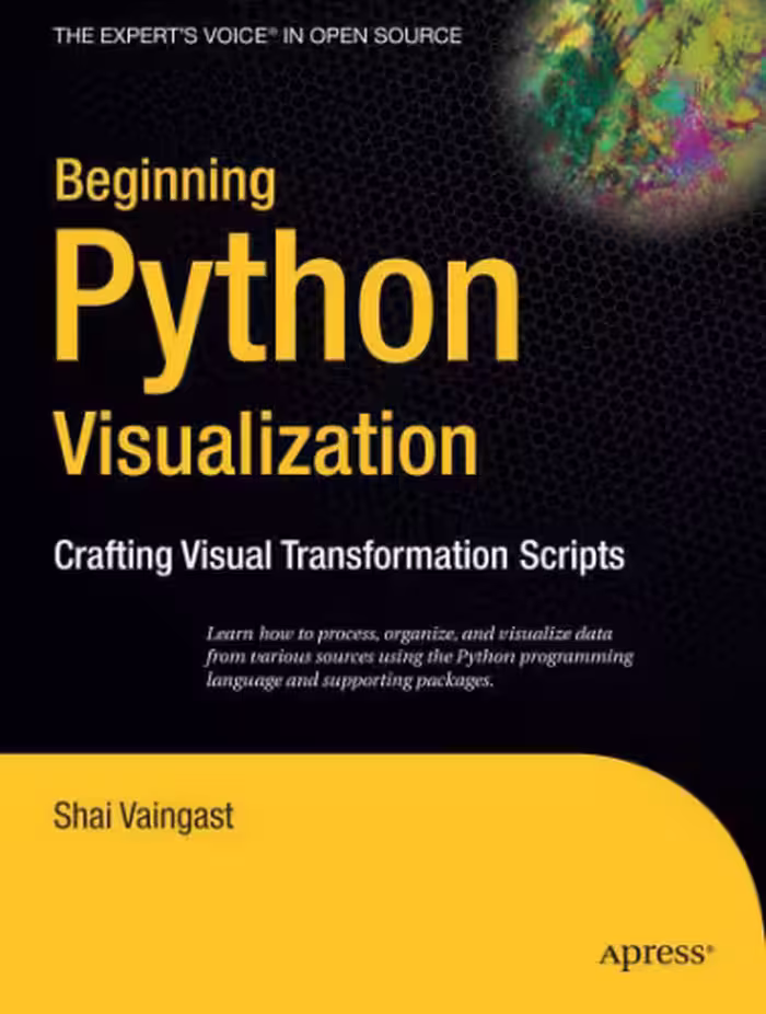 خرید و دانلود نسخه کامل کتاب Beginning Python visualization: crafting visual transformation scripts
