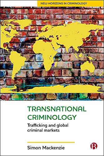 خرید و دانلود نسخه کامل کتاب Transnational Criminology: Trafficking and Global Criminal Markets (New Horizons in Criminology) - PDF