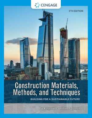 [PDF] دانلود کتاب Construction Materials, Methods, And Techniques - Building For A Sustainable Future, 5th ed, 2021