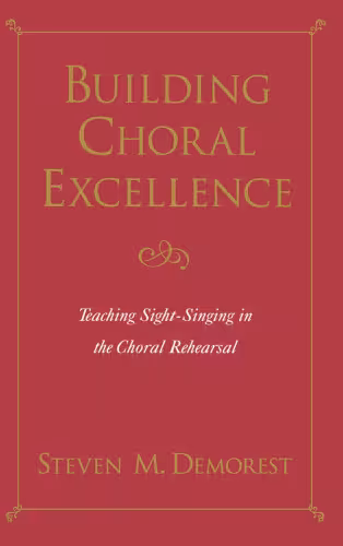 خرید و دانلود نسخه کامل کتاب Building Choral Excellence: Teaching Sight-Singing in the Choral Rehearsal