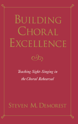 خرید و دانلود نسخه کامل کتاب Building Choral Excellence: Teaching Sight-Singing in the Choral Rehearsal