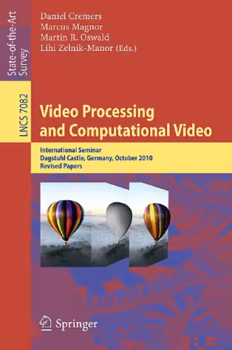 خرید و دانلود نسخه کامل کتاب Video Processing and Computational Video: International Seminar, Dagstuhl Castle, Germany, October 10-15, 2010. Revised Papers