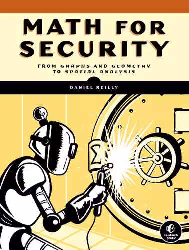 خرید و دانلود نسخه کامل کتاب Math for Security: From Graphs and Geometry to Spatial Analysis