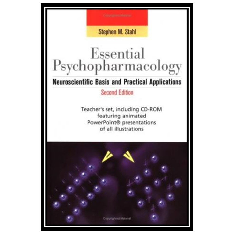 کتاب Essential Psychopharmacology Teacher's Set: Hardback and CD-ROM Pack اثر Stephen M Stahl انتشارات مؤلفین طلایی