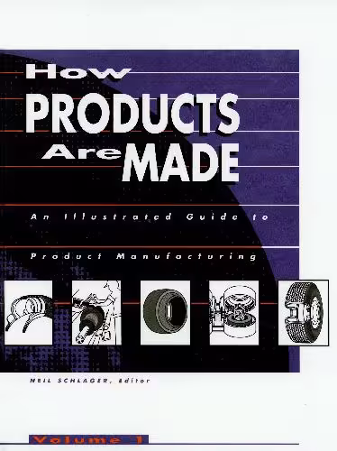 󾕇 دانلود کتاب How Products Are Made - An Illustrated Guide To Product Manufacturing - Volume 1, 1993 - دانلود کتاب های دانشگاهی