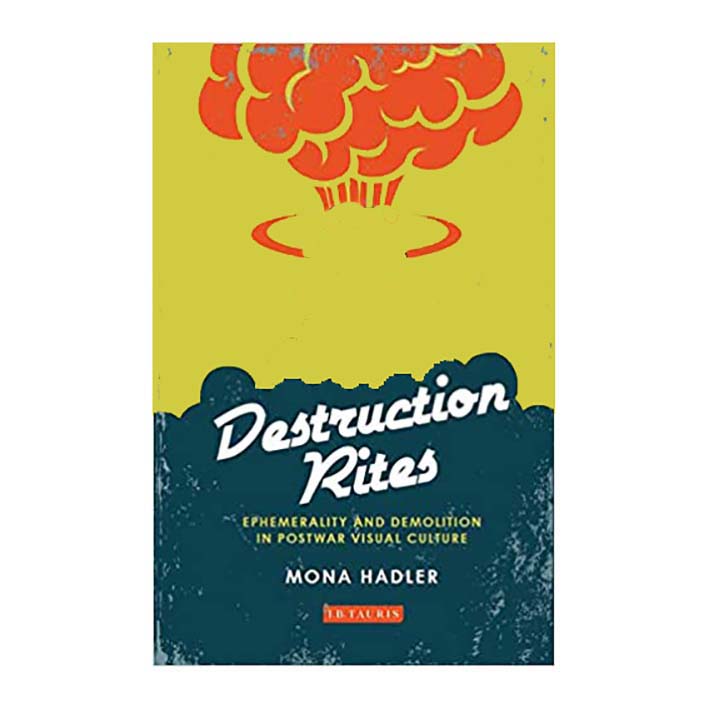 کتاب Destruction Rites اثر Mona Hadler انتشارات Bloomsbury