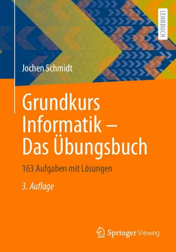 خرید و دانلود نسخه کامل کتاب Grundkurs Informatik - Das Übungsbuch: 163 Aufgaben mit Lösungen