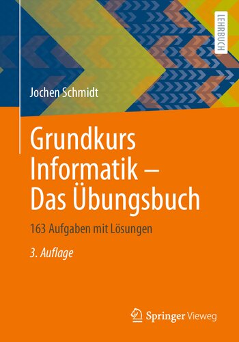خرید و دانلود نسخه کامل کتاب Grundkurs Informatik - Das Übungsbuch: 163 Aufgaben mit Lösungen