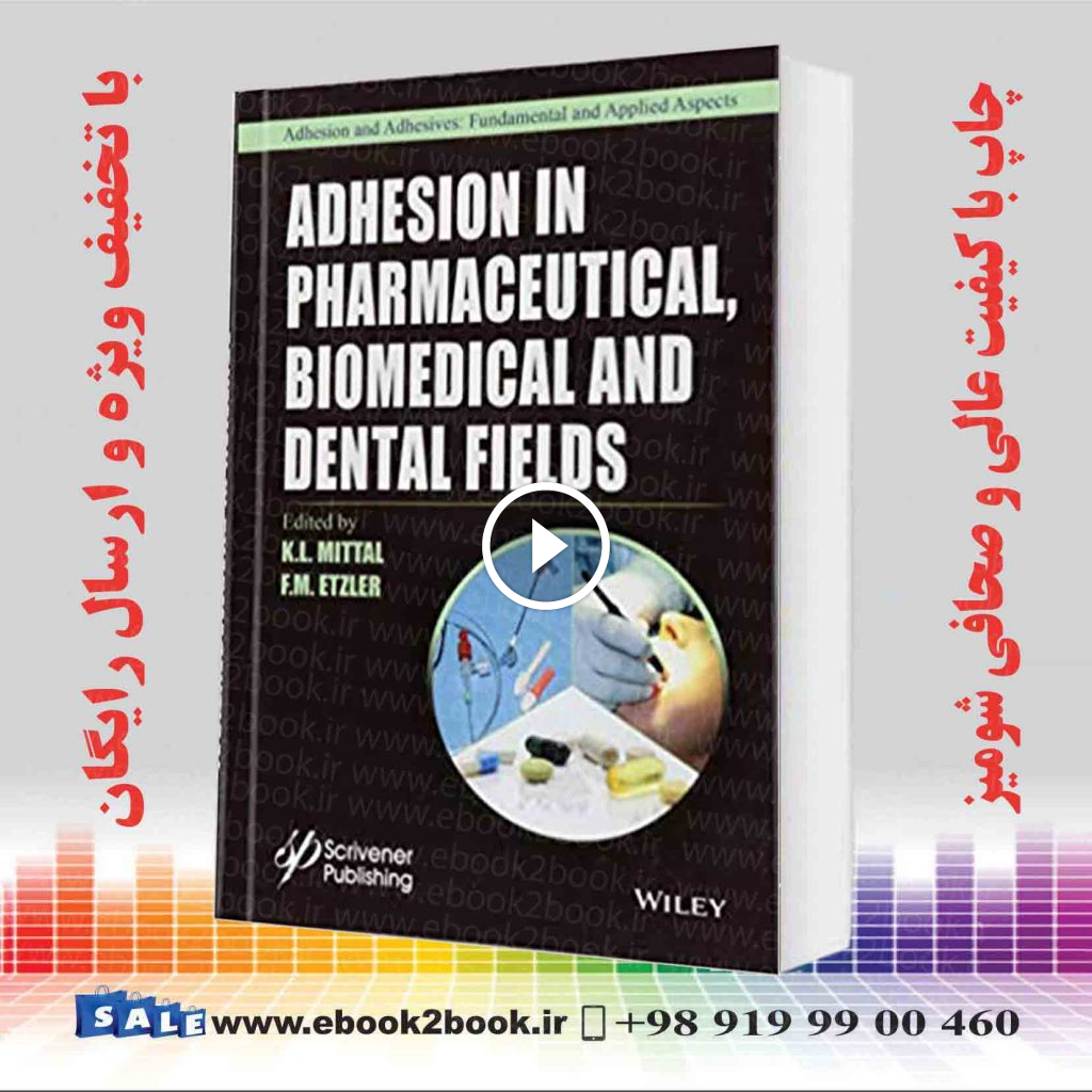 Adhesion in Pharmaceutical Biomedical and Dental Fields