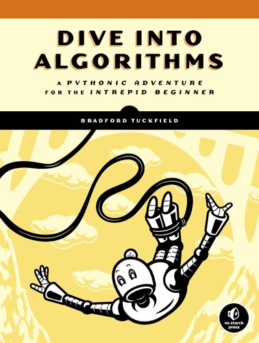 خرید و دانلود نسخه کامل کتاب Dive Into Algorithms: A Pythonic Adventure for the Intrepid Beginner