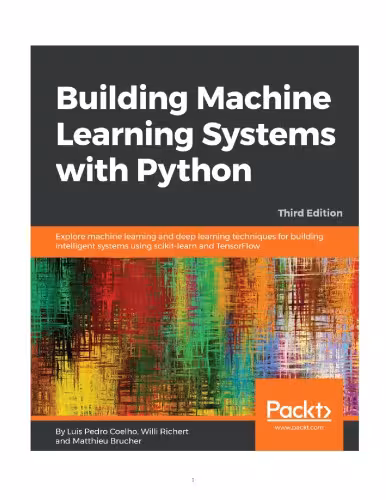 خرید و دانلود نسخه کامل کتاب Building Machine Learning Systems with Python: Explore machine learning and deep learning techniques for building intelligent systems using scikit-learn and TensorFlow