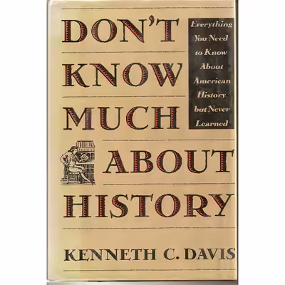 کتاب Don,t Know Much About History اثر Kenneth C. Davis انتشارات Crown