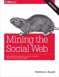 خرید و دانلود نسخه کامل کتاب Mining the social web: data mining Facebook, Twitter, LinkedIn, Google , GitHub, and more