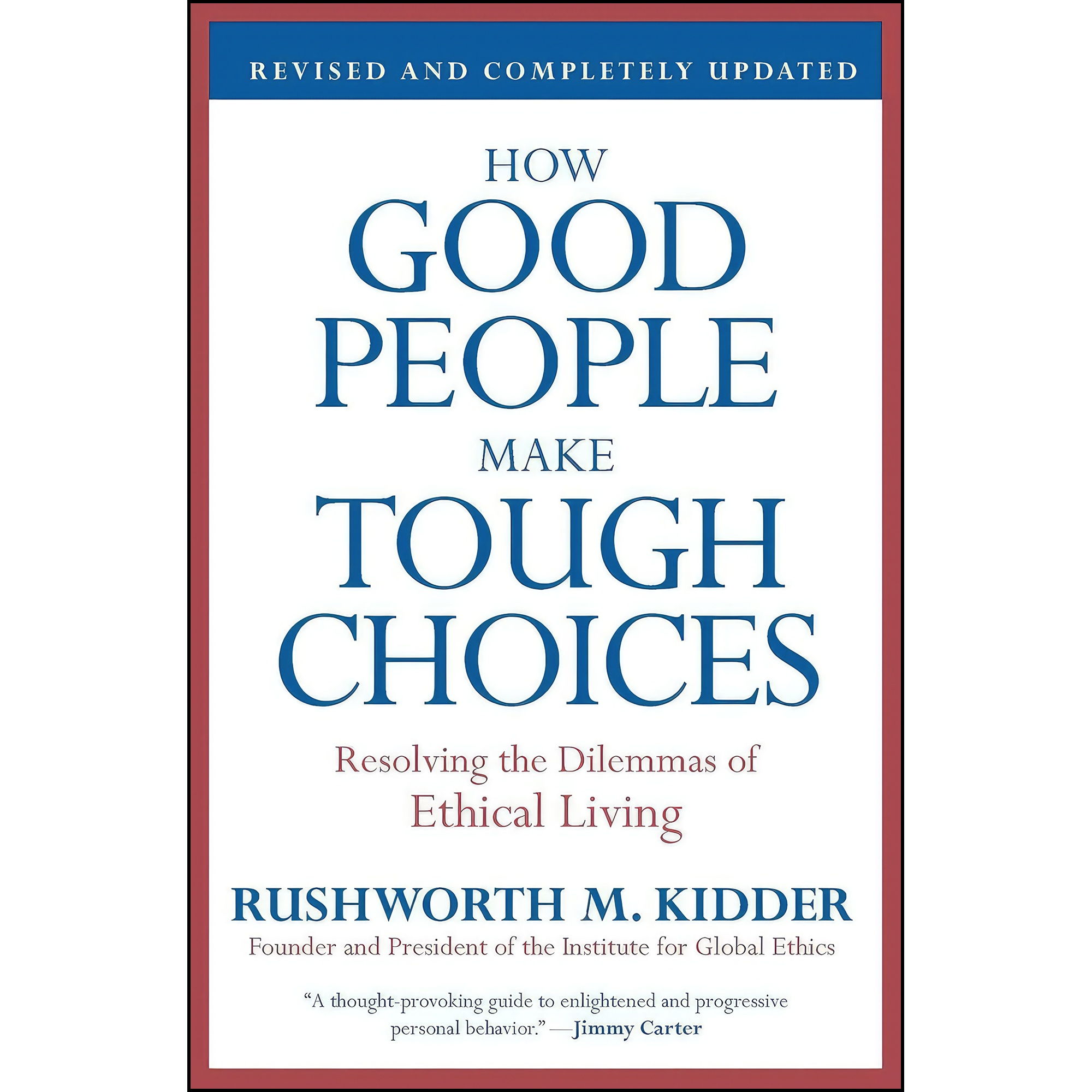 کتاب How Good People Make Tough Choices Rev Ed اثر Rushworth M Kidder انتشارات Harper Perennial