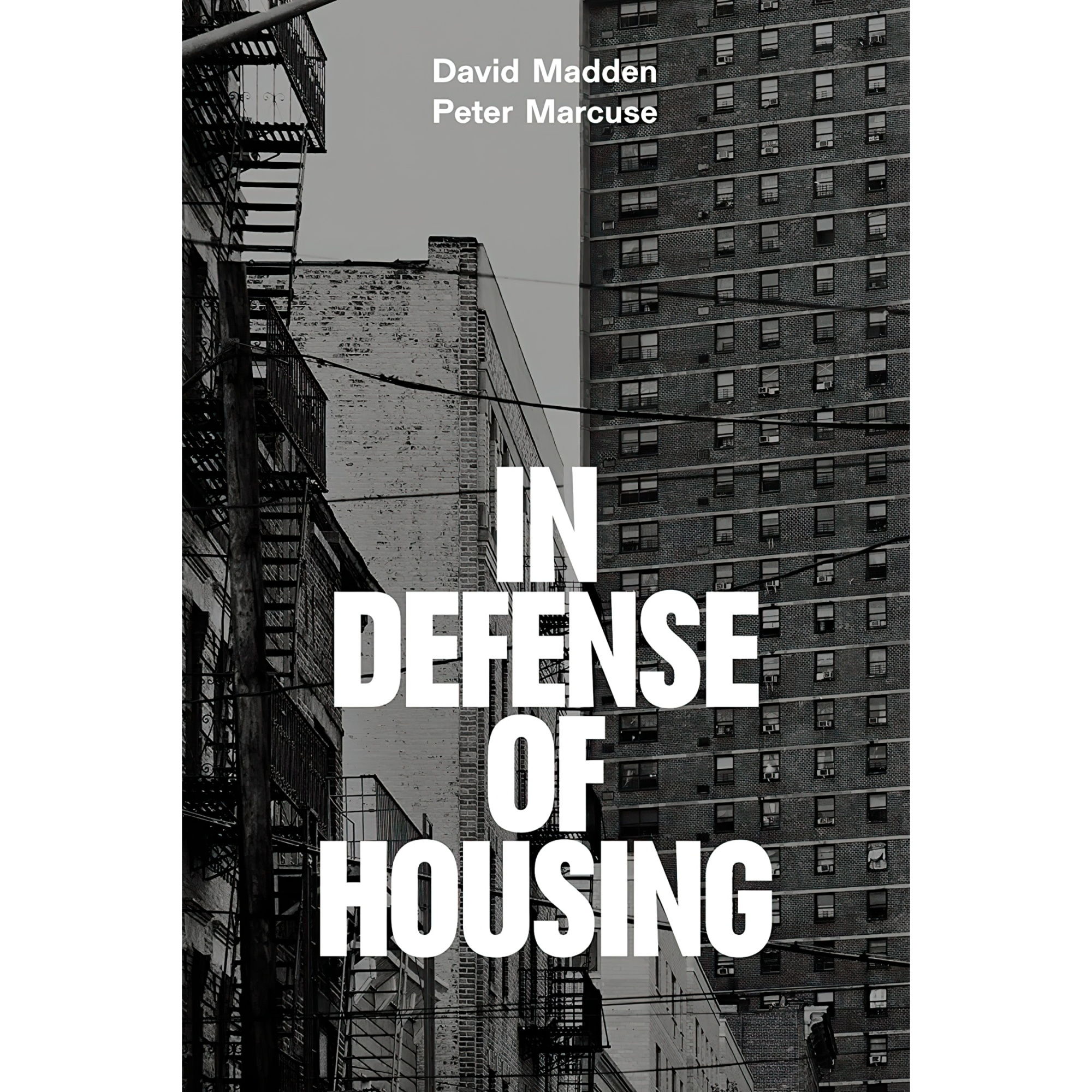 کتاب In Defense of Housing اثر Peter Marcuse and David Madden انتشارات Verso