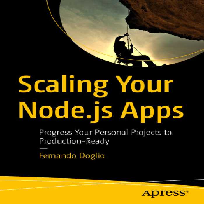 خرید و دانلود نسخه کامل کتاب Scaling Your Node.js Apps: Progress Your Personal Projects to Production-Ready