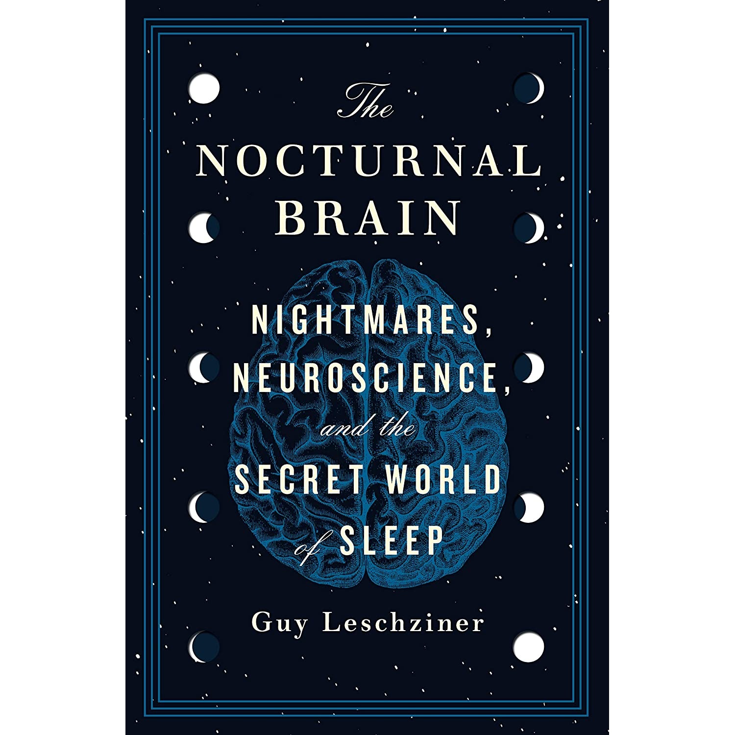 کتاب The Nocturnal Brain اثر Dr Guy Leschziner انتشارات St Martins Press