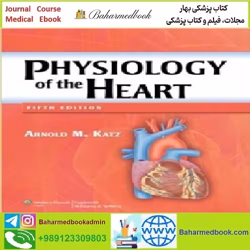 Physiology of the Heart TRUE PDF price 1€ - کتاب پزشکی بهار