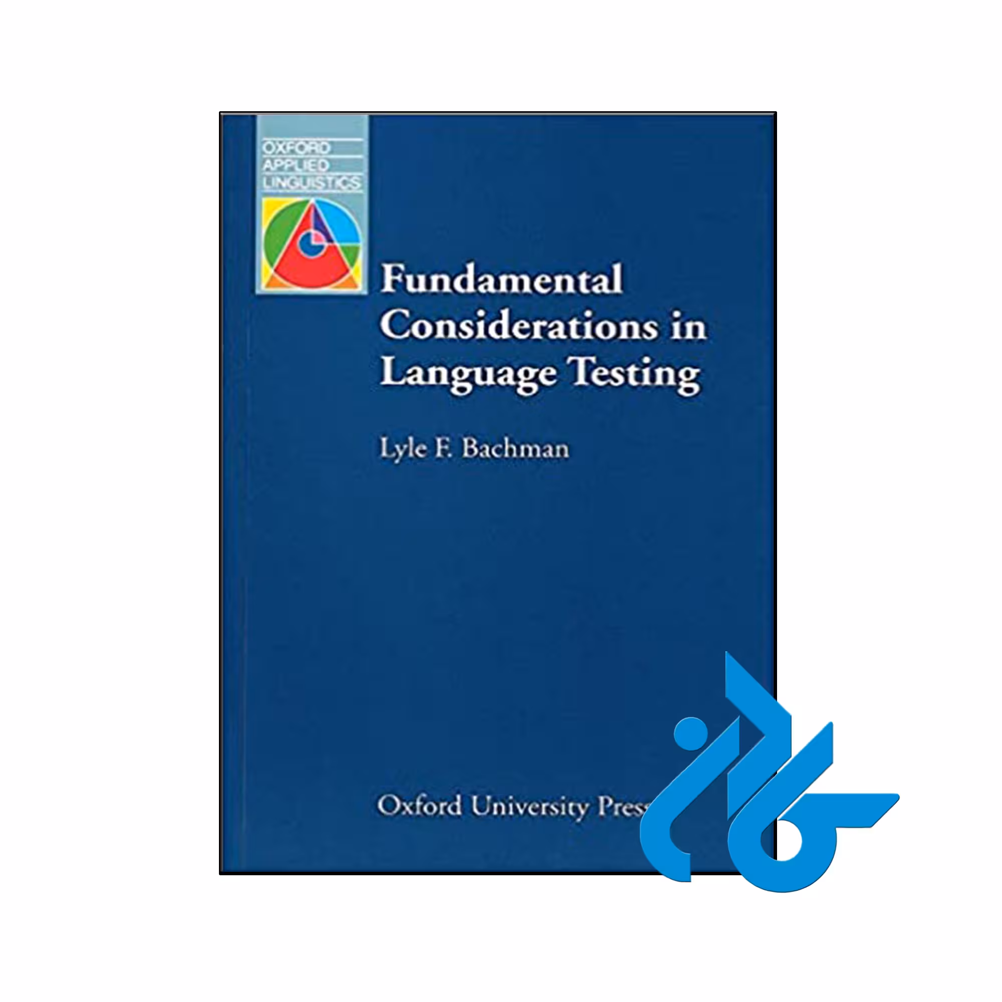 کتاب Fundamental Considerations in Language Testing - کــادن