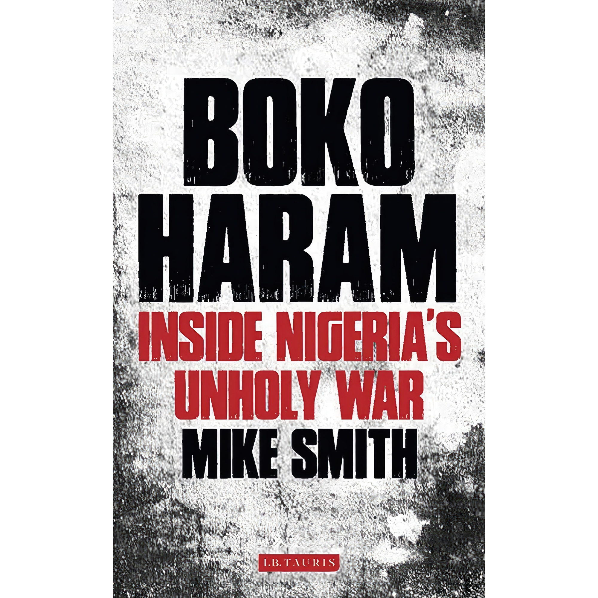 کتاب Boko Haram اثر Mike J Smith انتشارات IBTauris