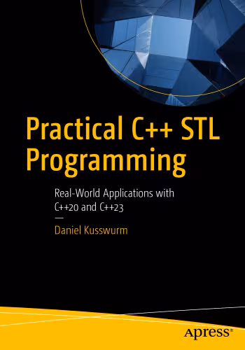 خرید و دانلود نسخه کامل کتاب Practical C   STL Programming : Real-World Applications with C  20 and C  23