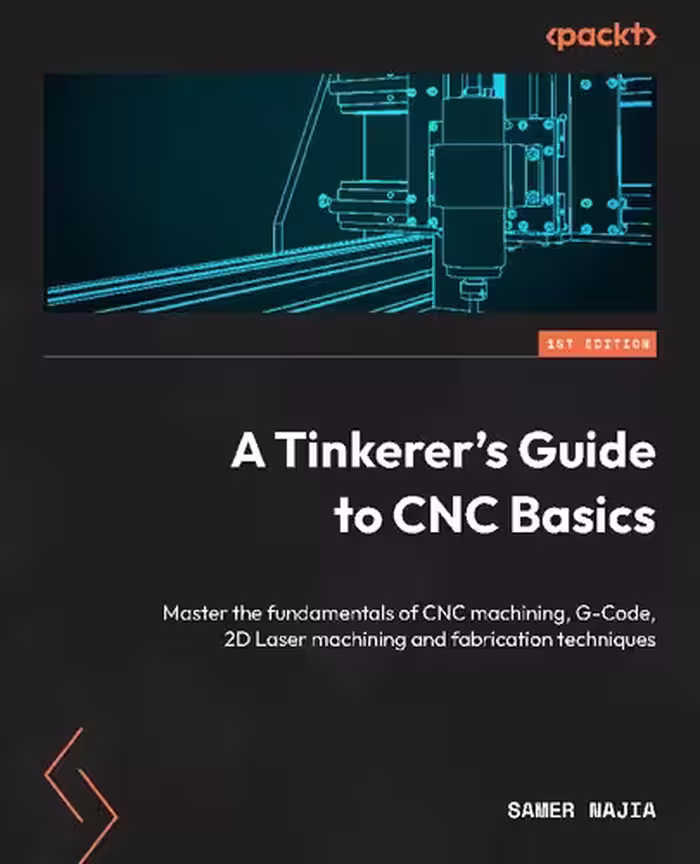 خرید و دانلود نسخه کامل کتاب A Tinkerer's Guide to CNC Basics