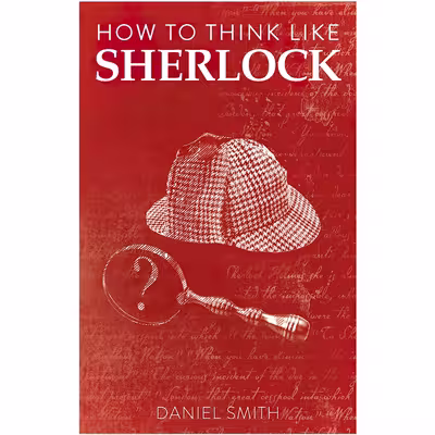 کتاب How to Think Like Sherlock 1 اثر Daniel Smith انتشارات Michael OMara