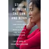 کتاب Stars Between the Sun and Moon اثر Lucia Jang and Susan McClelland انتشارات W. W. Norton and Company