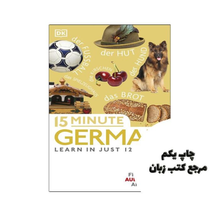 15Minute German Learn in Just 12 Weeks کتاب نویسنده DK