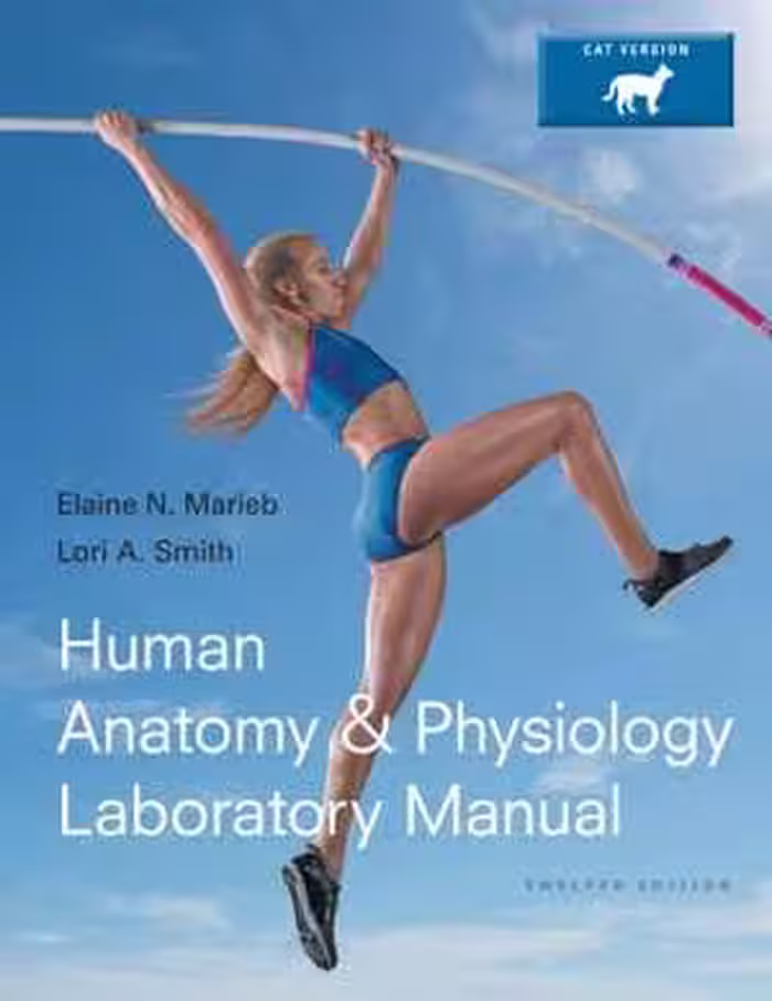 [PDF] دانلود کتاب Human Anatomy &amp; Physiology Laboratory Manual. Cat Version, 12th ed, 2016