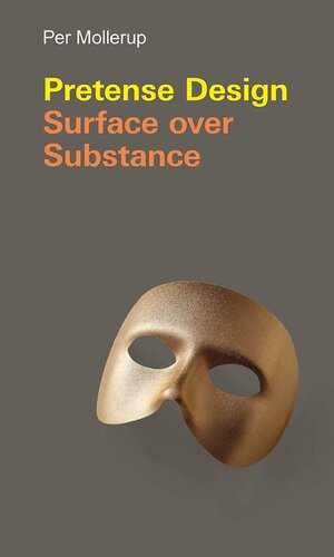 [PDF] دانلود کتاب Pretense Design - Surface Over Substance, 2019